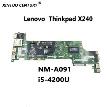 04X5164 Originalus Plokštė Lenovo Thinkpad X240 Nešiojamas Plokštė NM-A091 su CPU i5-4200U/4300U DDR3 100% Bandymo Darbai