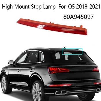1 Gabalas 80A945097 Raudonas Automobilis LED 3 Trečiasis Stabdžių Žibintas Lygio Galiniai Aukšto Kalno Stop Žibintas, Skirtas audi Q5 2018-2021