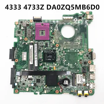 DA0ZQ5MB6D0 Aukštos Kokybės Mainboard Acer Aspire 4333 4733Z Nešiojamas Plokštė MBRDJ06001 DDR3 Sąsiuvinis 100% Visą Darbo Gerai