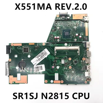 Nemokamas Pristatymas Mainboard ASUS X551MA APS.2.0 Nešiojamojo kompiuterio pagrindinę Plokštę Su SR1SJ N2815 CPU Sąsiuvinis 100% Visiškai Išbandyta, veikia Gerai