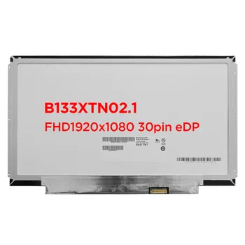 13.3 Laptop LCD Ekranas B133XTN02.1 HB133WX1-201 N133BGE-E31 NT133WHM-N22 LED Ekranas Pakeitimo HD 1366x768 30pin eDP