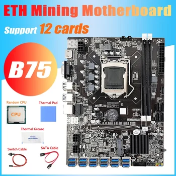 B75 ETH Kasybos Plokštė 12 PCIE į USB+Atsitiktinis CPU+Switch Kabelis+SATA Kabelis+Terminis Tepalas+Šiluminę Pagalvėlę Plokštė B75