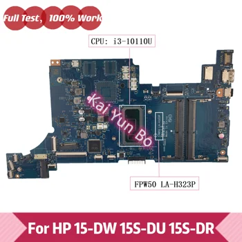 FPW50 LA-H323P HP 15-DW 15S-DU 15S-DR 15T-DW 15-dw0037wm 15-dw0120nl Nešiojamojo kompiuterio pagrindinę Plokštę Su i3-10110U CPU 100% Testuotas OK