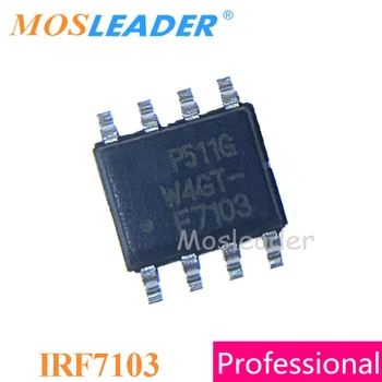 Mosleader IRF7103 SOP8 200PCS 1000PCS IRF7103TR IRF7103TRPBF 7103 IRF7103PBF 50V, 3A N-Kanalo Kinijos Aukštos kokybės Mosfet