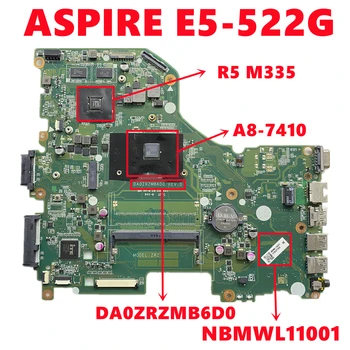 NBMWL11001 NB.MWL11.001 Acer ASPIRE E5-522 E5-522G Nešiojamas Plokštė DA0ZRZMB6D0 Su A8-7410 216-0867020 DDR3L 100% Testuotas