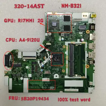Nešiojamas Ideapad 320-14AST Nešiojamas Motherbpard CPU A4-9120 NM-B321 GPU:R17MM1 2G AMD FRU 5B20P19434 Bandymo GERAI