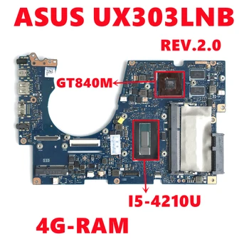 UX303LNB MAINBOARD ASUS UX303L UX303LB UX303LA UX303LN UX303LNB Nešiojamas Plokštė W/ I5-4210U N15S-GT-S-A2 4G-RAM 100% Tesk
